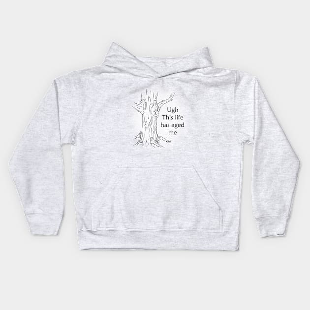 This life has aged me Kids Hoodie by Vialle Designs